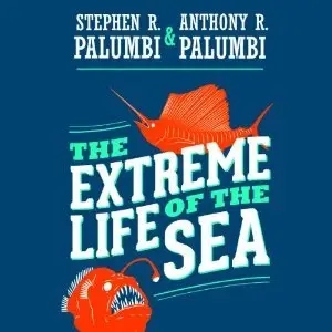 The Extreme Life of the Sea [Audiobook]