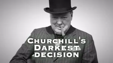 Channel 4 - Churchill's Darkest Decision (2009)