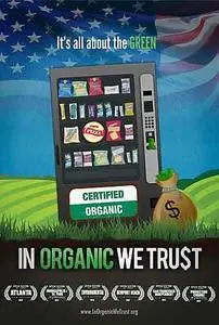 In Organic We Trust (2012)