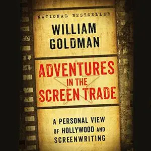 Adventures in the Screen Trade [Audiobook]