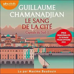Guillaume Chamanadjan, "Capitale du Sud, tome 1 : Le sang de la cité"