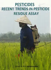 "Pesticides: Recent Trends in Pesticide Residue Assay" ed. by R.P. Soundararajan