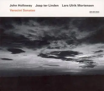 John Holloway, Jaap ter Linden, Lars Ulrik Mortensen - Francesco Maria Veracini: Sonatas (2005)