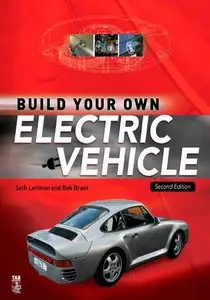 Build Your Own Electric Vehicle, 2 edition (Repost)