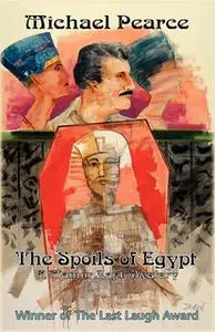 «The Spoils of Egypt» by Michael Pearce