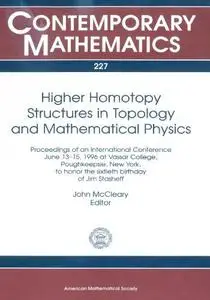 Higher Homotopy Structures in Topology and Mathematical Physics: Proceedings of an International Conference June 13-15, 1996 at