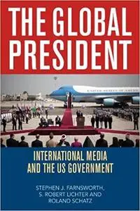 The Global President: International Media and the US Government