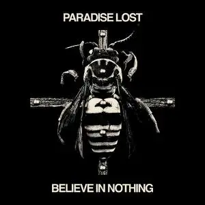 Paradise Lost - Believe in Nothing (2001) [Remixed & Remastered 2018]