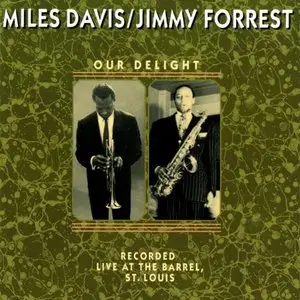 Miles Davis and Jimmy Forrest - Our Delight (1952)