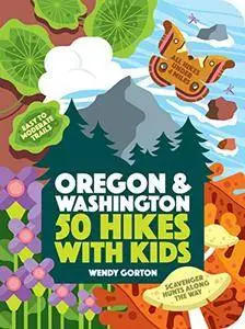 50 Hikes with Kids: Oregon and Washington