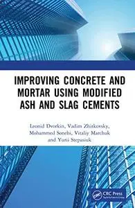 Improving Concrete and Mortar using Modified Ash and Slag Cements