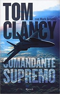 Comandante supremo - Tom Clancy & Mark Greany (Repost)