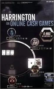 Harrington on Online Cash Games: 6-Max No-Limit Hold 'em