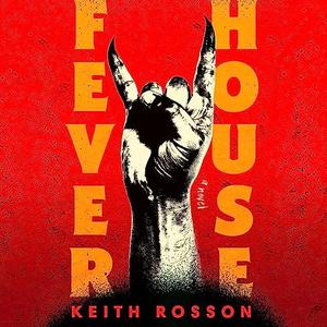 Fever House: A Novel [Audiobook]
