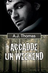 Accadde un weekend - A.J. Thomas