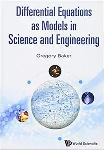 Differential Equations As Models In Science And Engineering