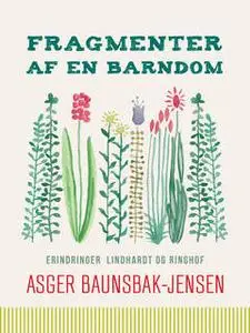 «Fragmenter af en barndom» by Asger Baunsbak-Jensen