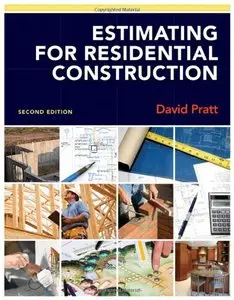 Estimating for Residential Construction, Second Edition by David Pratt (Repost)