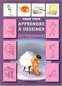 Apprendre a dessiner des personnages by Pierre Porte (Repost)