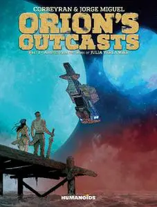 Humanoids-Orion s Outcasts 2017 Vol 01 2017 Hybrid Comic eBook