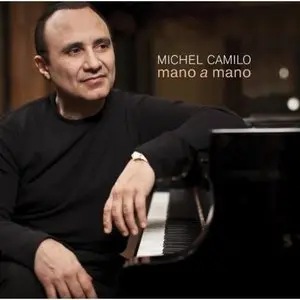 Michel Camilo - Mano A Mano (2011)