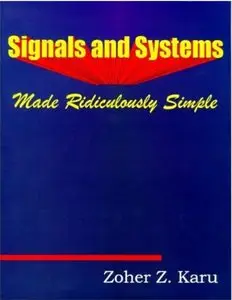 Signals and Systems Made Ridiculously Simple [Repost]