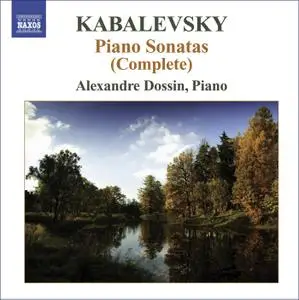 Alexandre Dossin - Dmitri Kabalevsky: Piano Sonatas (Complete) (2009)