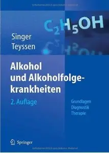 Alkohol und Alkoholfolgekrankheiten: Grundlagen - Diagnostik - Therapie (Auflage: 2)