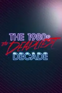 The 1980s: The Deadliest Decade S02E04