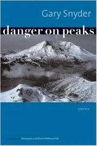 Gary Snyder - Danger on Peaks