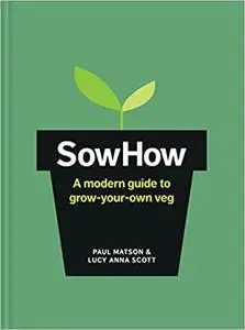 SowHow: A modern guide to grow-your-own veg