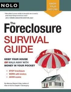 The Foreclosure Survival Guide: Keep Your House or Walk Away With Money in Your Pocket (repost)