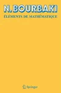 Nicolas Bourbaki, "Eléments de mathématiques"