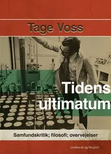 «Tidens ultimatum» by Tage Voss