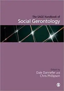 The SAGE Handbook of Social Gerontology