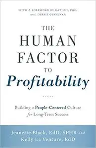 The Human Factor to Profitability: Building a People-Centered Culture for Long-Term Success