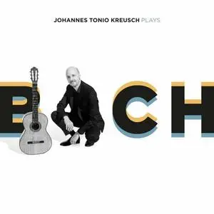 Johannes Tonio Kreusch - Plays Bach (2022)