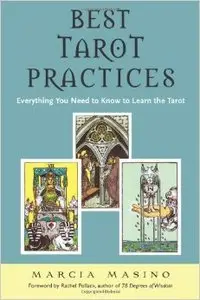 Best Tarot Practices: Everything You Need to Know to Learn the Tarot (repost)