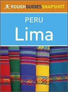 Rough Guides Snapshot Peru: Lima