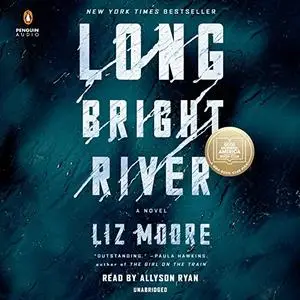 Long Bright River A Novel [Audiobook]