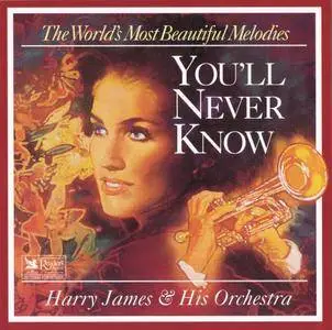 Harry James & His Orchestra - You'll Never Know (1995)