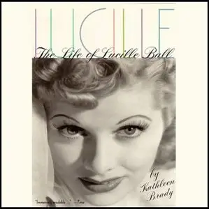 Lucille: The Life of Lucille Ball (Audiobook)