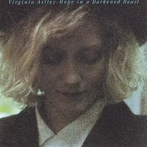 Virginia Astley - Hope In A Darkened Heart (1986) {WEA Japan}