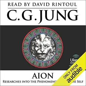 Aion: Researches into the Phenomenology of the Self [Audiobook]