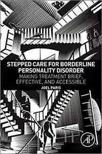 Stepped Care for Borderline Personality Disorder: Making Treatment Brief, Effective, and Accessible