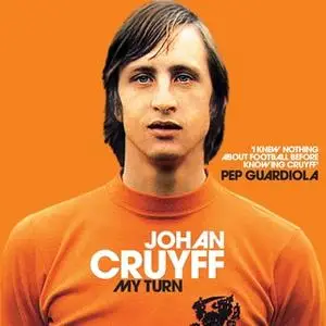 «My Turn: The Autobiography» by Johan Cruyff