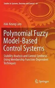 Polynomial Fuzzy Model-Based Control Systems