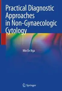 Practical Diagnostic Approaches in Non-Gynaecologic Cytology (Repost)