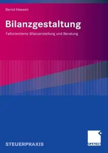 Bilanzgestaltung: Fallorientierte Bilanzerstellung und Beratung