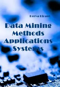 "Data Mining: Methods, Applications and Systems" ed. by Derya Birant